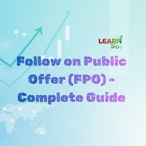 Follow on Public Offer (FPO) - Complete Guide